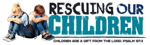 Rescuing Our Children